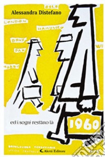 Ed i sogni restano là libro di Distefano Alessandra