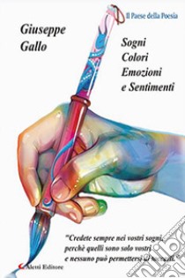 Sogni, colori, emozioni e sentimenti libro di Gallo Giuseppe