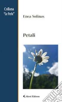 Petali libro di Solinas Enea