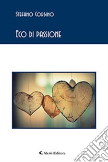 Eco di passione libro di Corbino Stefano