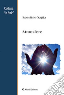 Atmosfere libro di Sapia Agostino