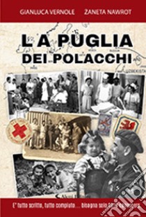 La Puglia dei polacchi libro di Vernole Gianluca; Nawrot Zaneta