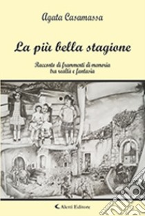 La più bella stagione libro di Casamassa Agata