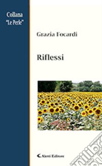 Riflessi libro di Focardi Grazia