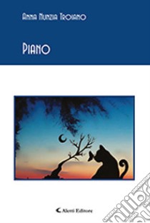 Piano libro di Troiano Anna Nunzia