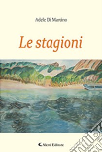 Le stagioni libro di Di Martino Adele