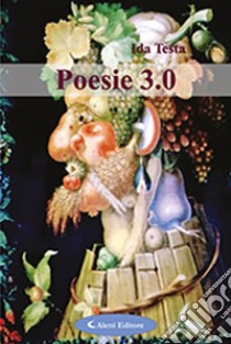 Poesie 3.0 libro di Testa Ida