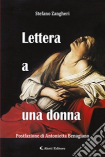 Lettera a una donna libro di Zangheri Stefano