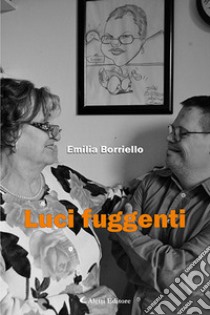 Luci fuggenti libro di Borriello Emilia