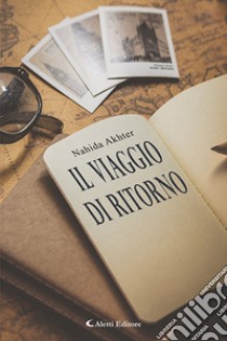 Il viaggio di ritorno libro di Nahida Akhter