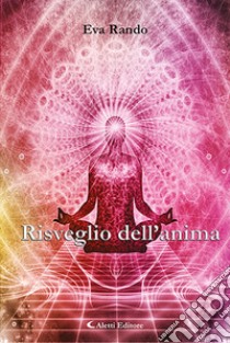 Risveglio dell'anima libro di Rando Eva