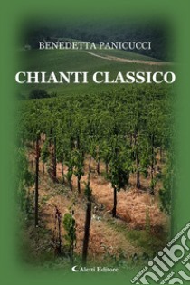 Chianti classico libro di Panicucci Benedetta