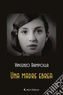 Una madre ebrea libro di Rampolla Vincenzo