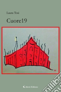 Cuore 19 libro di Tosi Laura