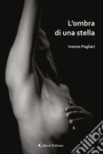 L'ombra di una stella libro di Pagliari Ivonne