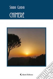 Chimere libro di Guida Sara