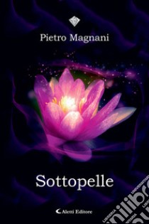 Sottopelle libro di Magnani Pietro