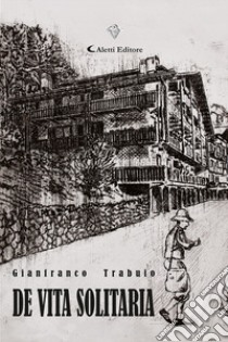 De vita solitaria libro di Trabuio Gianfranco