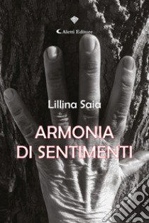 Armonia di sentimenti libro di Saia Lillina