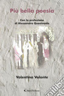 Più bella poesia libro di Volante Valentina