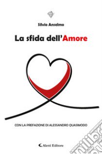 La sfida dell'amore libro di Anselmo Silvio