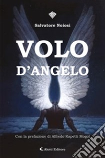 Volo d'angelo libro di Noiosi Salvatore