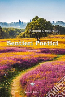 Sentieri poetici libro di Cicciarella Rosaria