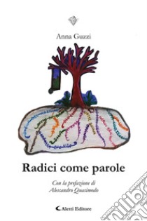 Radici come parole libro di Guzzi Anna