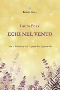 Echi nel vento libro di Pezzi Laura