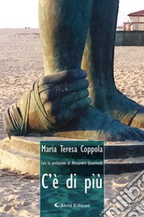 C'è di più libro di Coppola Maria Teresa