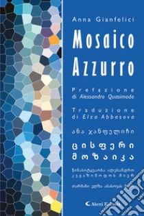 Mosaico azzurro. Ediz. italiana e araba libro di Gianfelici Anna