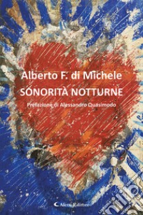 Sonorità notturne libro di Di Michele Alberto F.