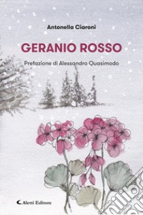 Geranio rosso libro di Ciaroni Antonella