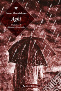 Aghi libro di Montefalcone Bruno