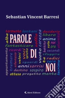 Parole di noi libro di Barresi Sebastian Vincent