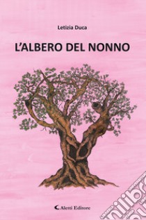 L'albero del nonno libro di Duca Letizia