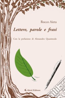 Lettere, parole e frasi libro di Aieta Rocco