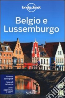 Belgio e Lussemburgo libro di Elliott Mark; Smith Helena