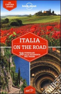 Italia on the road. 40 itinerari alla scoperta del paese. Con cartina libro di Garwood Duncan; Hardy Paula