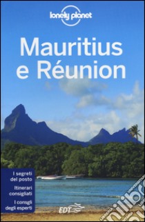 Mauritius e Réunion libro di Carillet Jean-Bernard; Ham Anthony; Dapino C. (cur.)