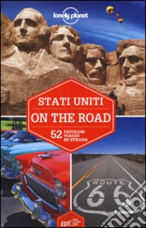 Stati Uniti on the road. 52 favolosi viaggi su strada libro