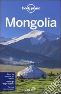 Mongolia libro di Kohn Michael; Kaminski Anna; McCrohan Daniel