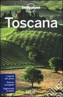 Toscana libro di Agostinelli Alessandro; Carulli Remo; Fiorillo Sara; Dapino C. (cur.)