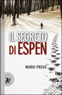 Il segreto di Espen libro di Preus Margi