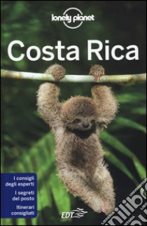 Costa Rica libro di Yanagihara Wendy; Clark Gregor; Vorhees Mara; Dapino C. (cur.)