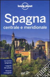 Spagna centrale e meridionale libro di Dapino C. (cur.)