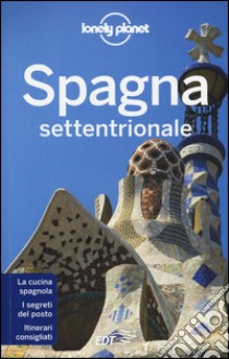 Spagna settentrionale libro di Dapino C. (cur.)