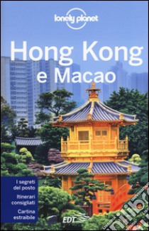 Hong Kong e Macao. Con cartina libro di Chen Piera; Matchar Emily