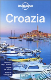 Croazia libro di Mutic Anja; Dragicevich Peter; Di Duca Marc; Dapino C. (cur.)