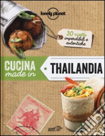 Cucina made in Thailandia libro di Dapino C. (cur.)